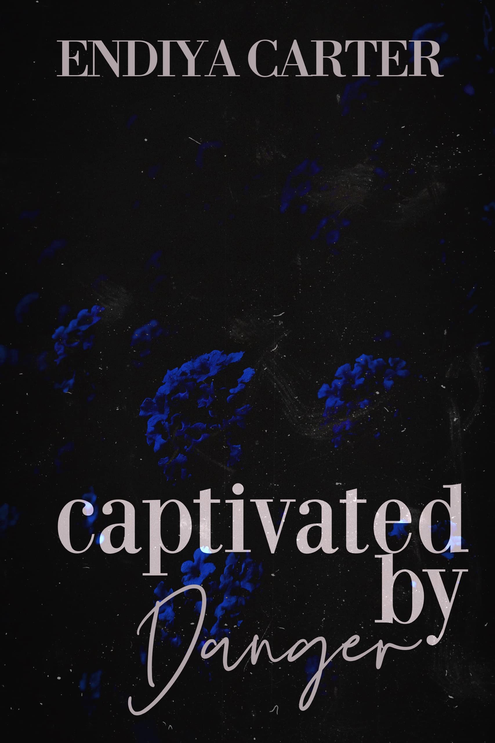 Captivated by Danger