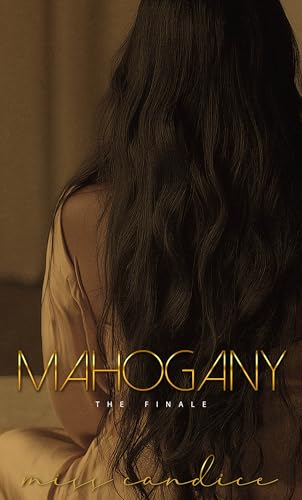 Mahogany: The Finale