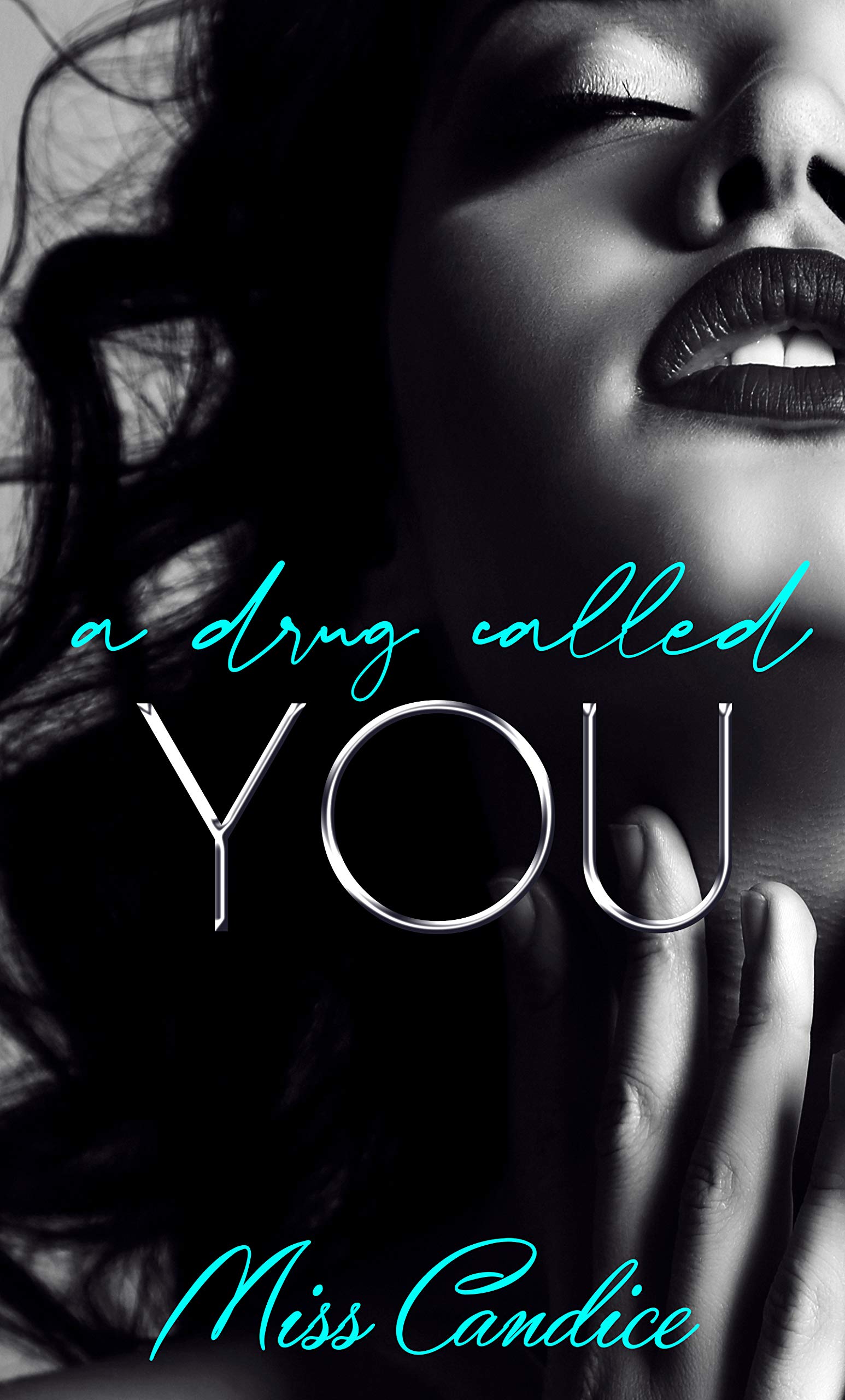 A Drug Called You