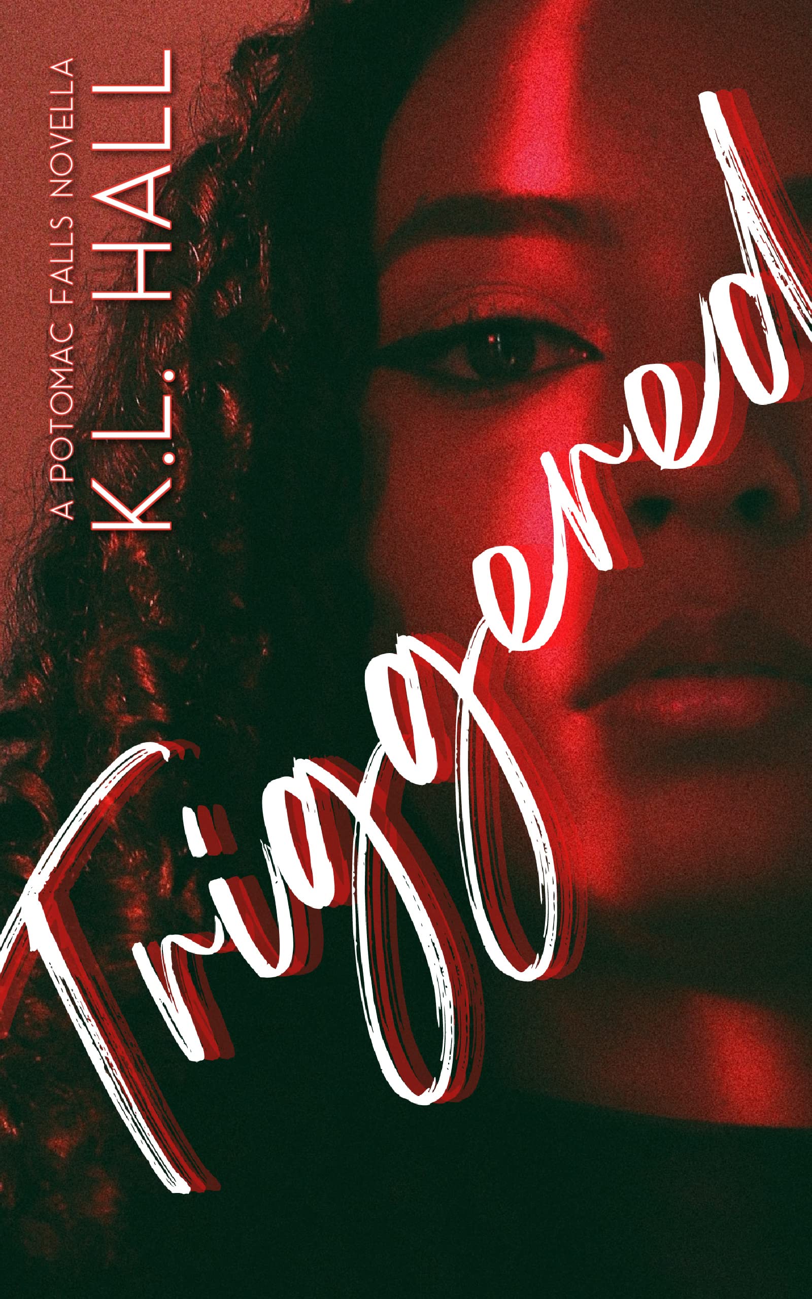 Triggered: A Potomac Falls Novella