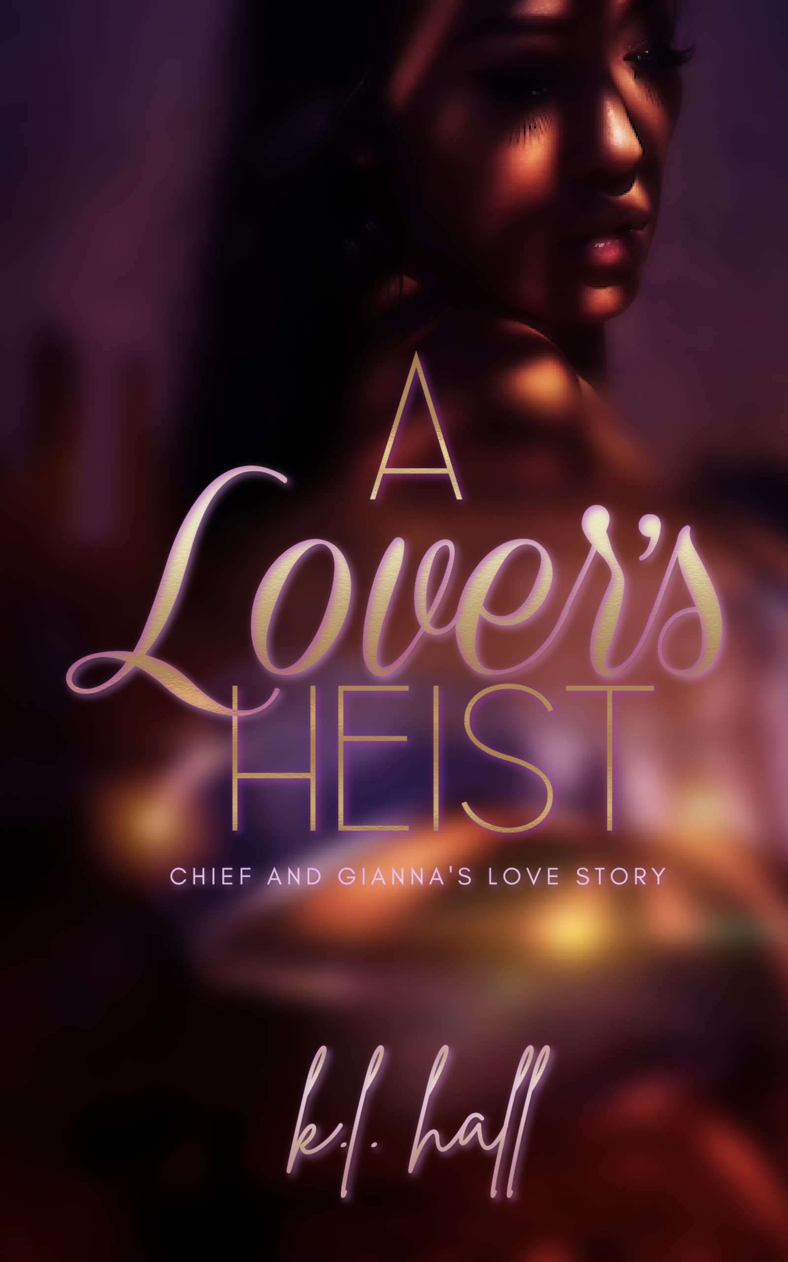 A Lover's Heist: Chief and Gianna's Love Story