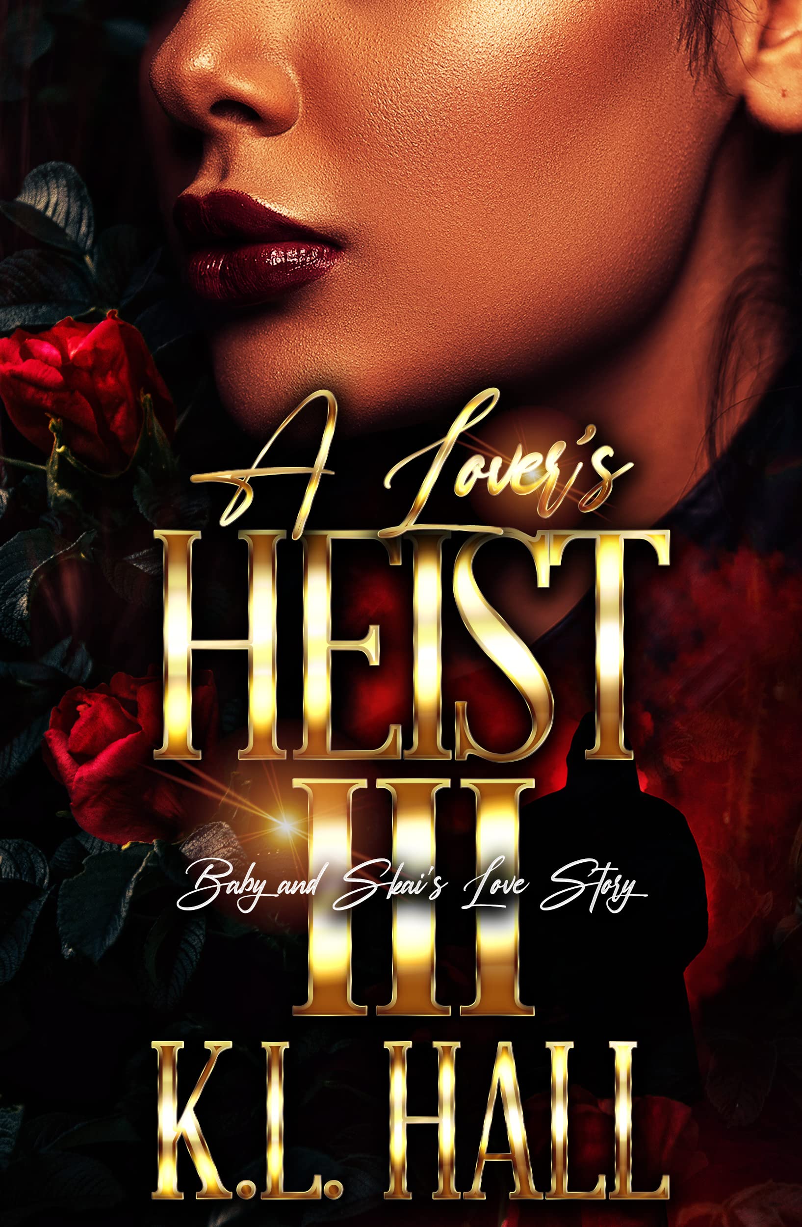 A Lover's Heist III: Baby and Skai's Love Story