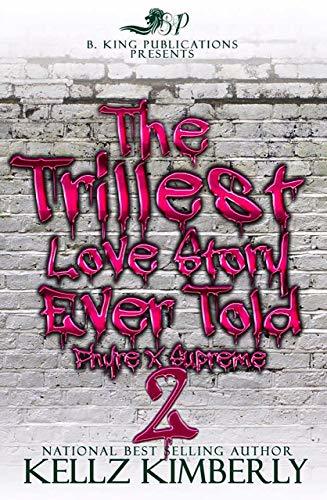 The Trillest Love Story Ever Told 2: Phyre X Supreme