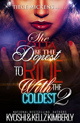She Gotta Be The Dopest To Ride With The Coldest 2
