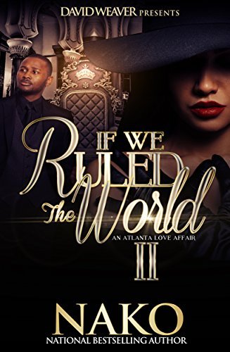If We Ruled The World 2: An Atlanta Hood Affair