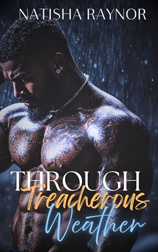 Through Treacherous Weather