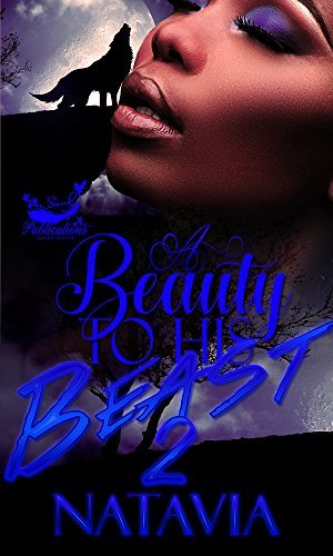 A Beauty to His Beast 2: An Urban Werewolf Story