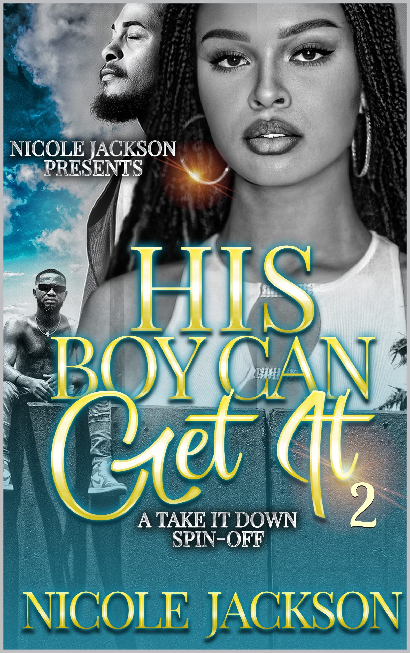 His Boy Can Get It 2 (Take It Down)