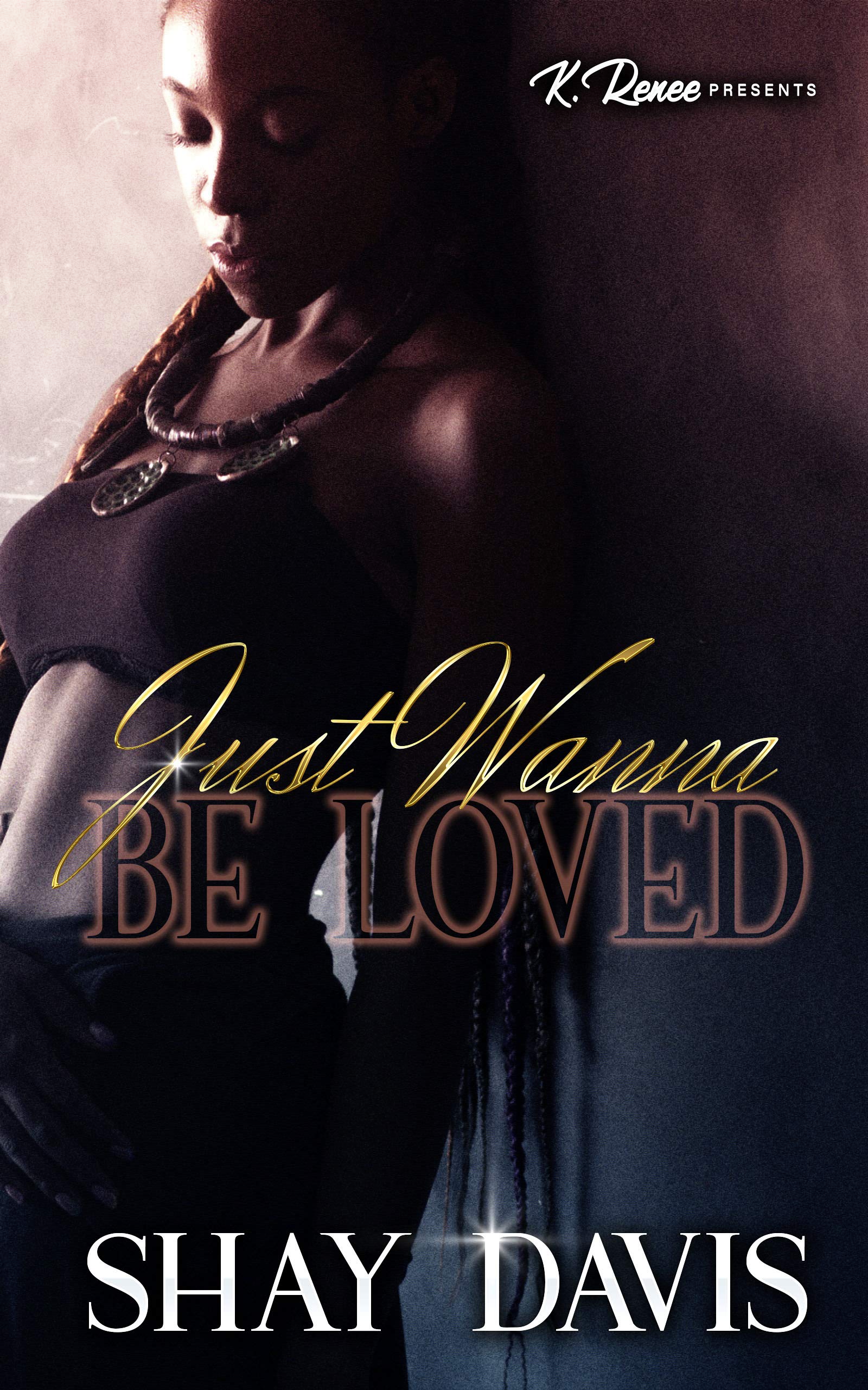 Just Wanna Be Loved