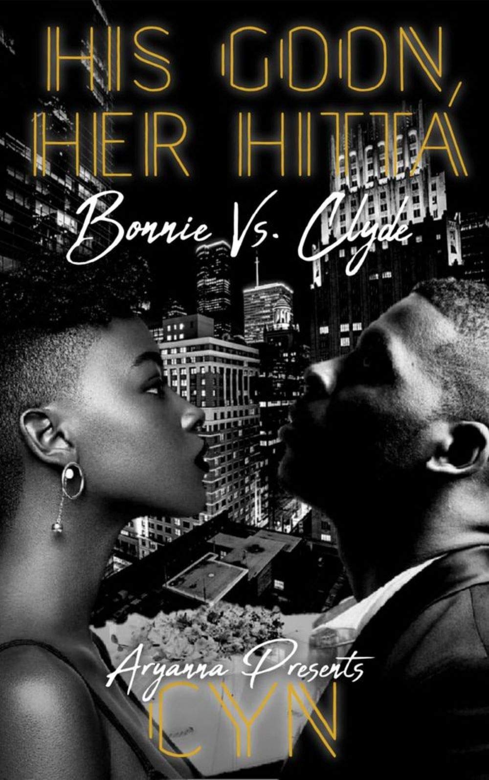 His Goon, Her Hitta: Bonnie vs. Clyde