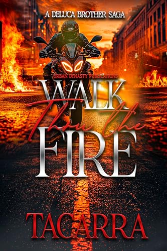 Walk Thru The Fire: A DeLuca Brother Saga