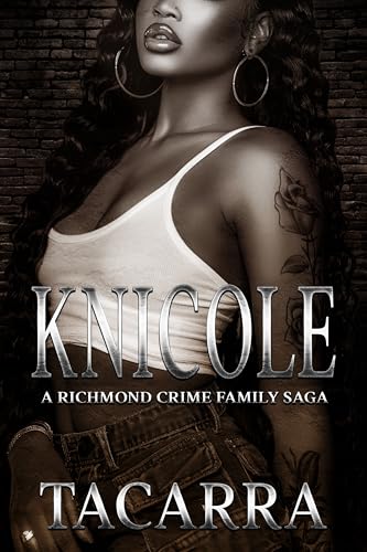 Knicole: A Richmond Crime Family Saga