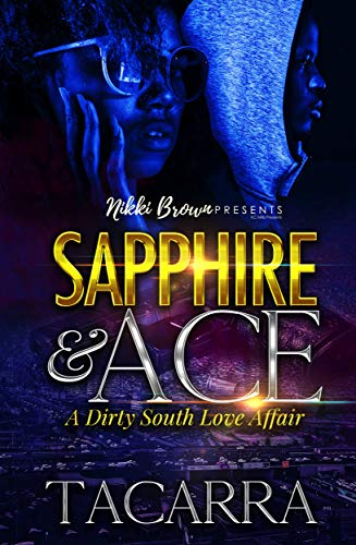 Sapphire & Ace : A Dirty South Love Affair