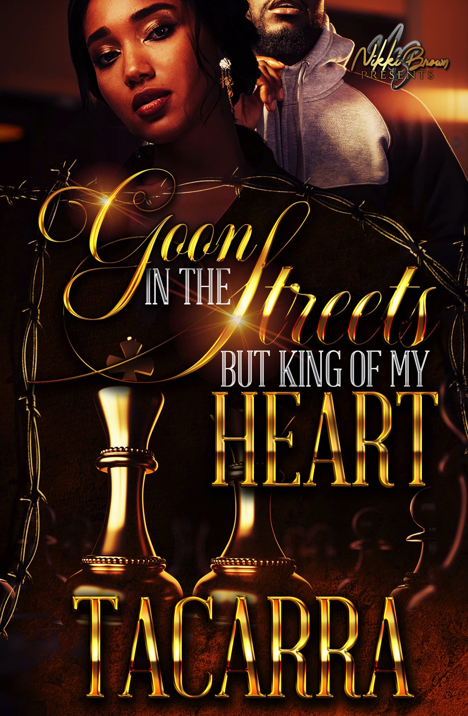 Goon in the Streets But King of My Heart