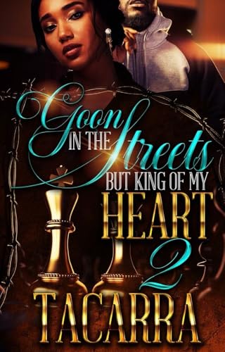 Goon In The Streets But King Of My Heart 2
