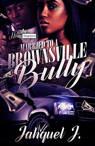 Married To A Brownsville Bully