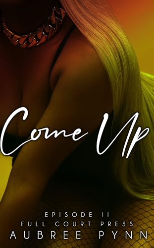 Come Up: Full Court Press