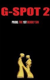 G-Spot 2: Pride: the 1st Deadly Sin