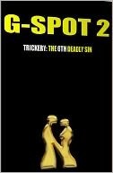 G-Spot 2 Trickery: The 6th Deadly Sin