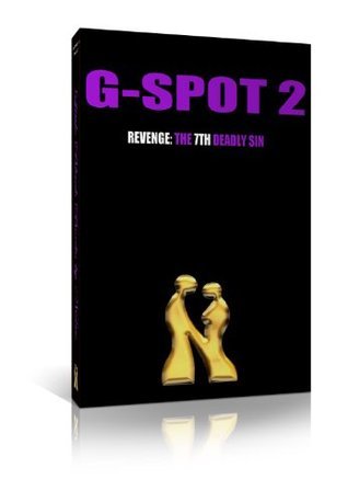 G-Spot 2: Revenge, The 7th Deadly Sin